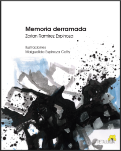 Memoria derramada de Zorian Ramírez / Petalurgia 2022