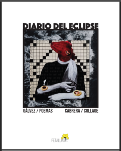 Diario del eclipse/ Gálvez y Cabrera / Petalurgia, 2022